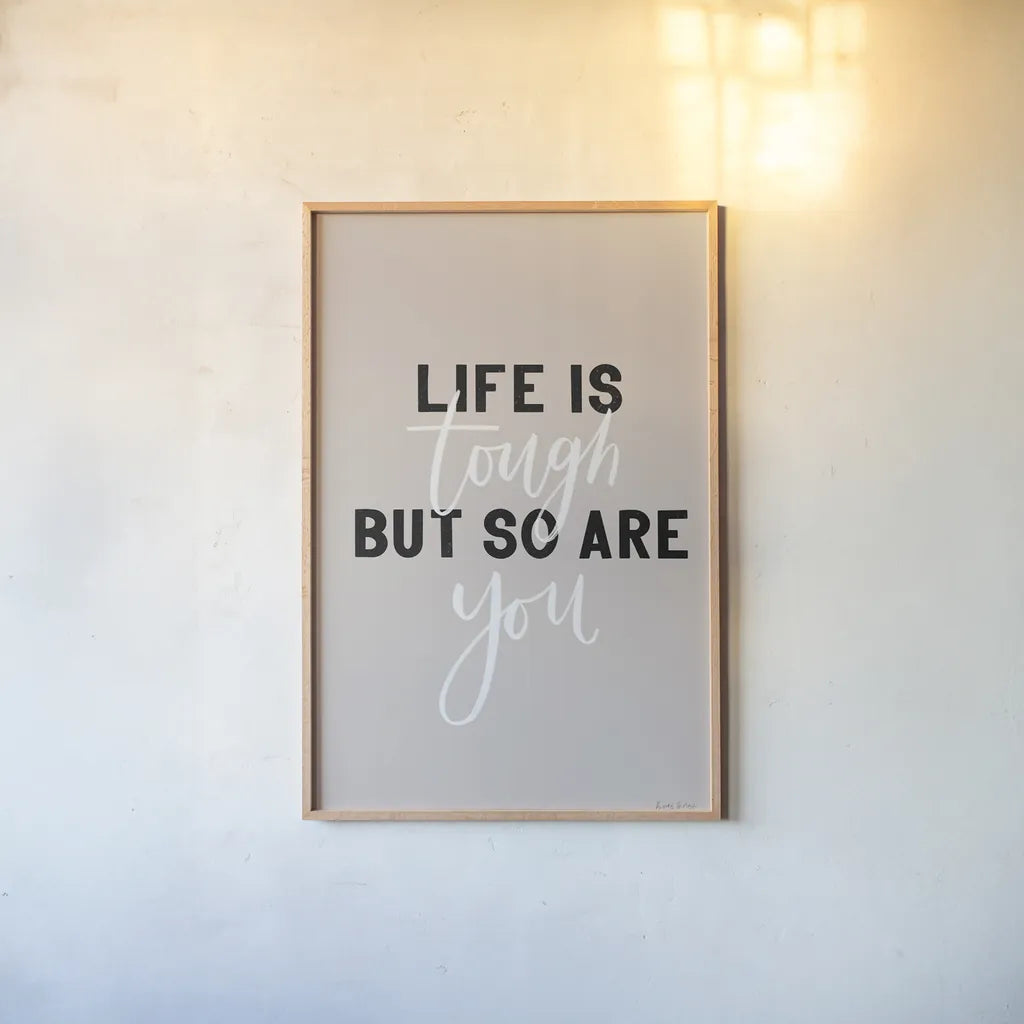 Life is Tough by Becky Thorns. shown as a paper print in a natural frame. Available as a archival giclee rolled canvas, fine art paper, or poster print. SKU 61716h.
