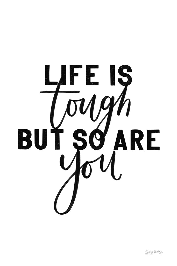 Life is Tough BW by Becky Thorns. SKU 64207h. Archival Giclee Fine art print for wall decor.