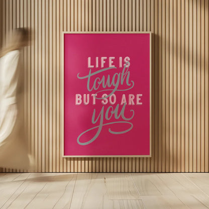 Life is Tough Bright Rose by Becky Thorns. shown as over sized large wall art. Available as an archival giclee rolled canvas, fine art paper, or poster print. SKU 58406h.