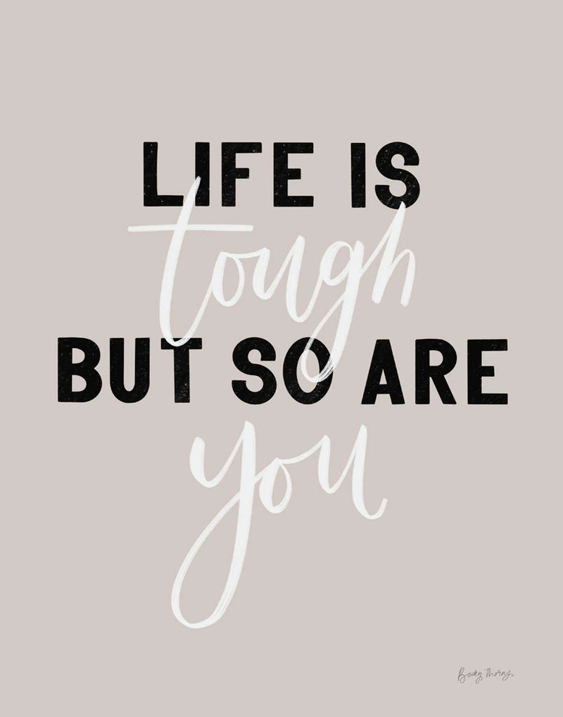 Life is Tough Crop by Becky Thorns
