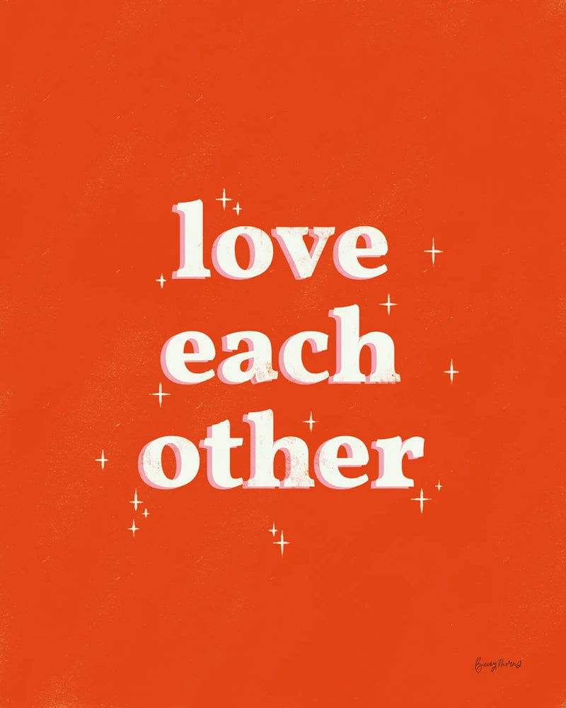 Love Each Other by Becky Thorns