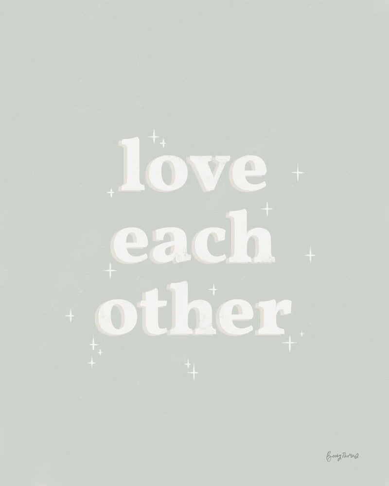 Love Each Other Neutral by Becky Thorns