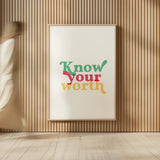 Rainbow Know Your Worth by Becky Thorns. shown as over sized large wall art. Available as an archival giclee rolled canvas, fine art paper, or poster print. SKU 65204h.