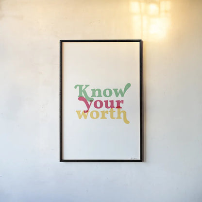 Rainbow Know Your Worth by Becky Thorns. shown as a paper print in a black flame. Available as a archival giclee rolled canvas, fine art paper, or poster print. SKU 65204h.