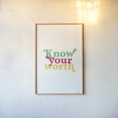 Rainbow Know Your Worth by Becky Thorns. shown as a paper print in a natural frame. Available as a archival giclee rolled canvas, fine art paper, or poster print. SKU 65204h.