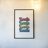 Rainbow Yeah Bold by Becky Thorns. shown as a paper print in a black flame. Available as a archival giclee rolled canvas, fine art paper, or poster print. SKU 65212h.