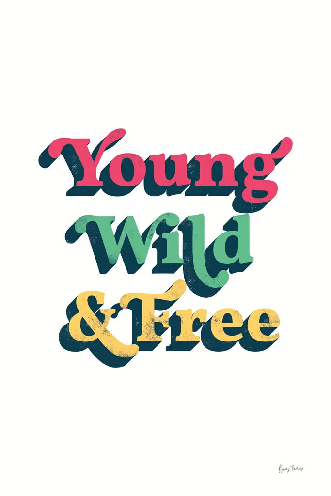 Rainbow Young Wild and Free Bold by Becky Thorns. SKU 65219h. Archival Giclee Fine art print for wall decor.