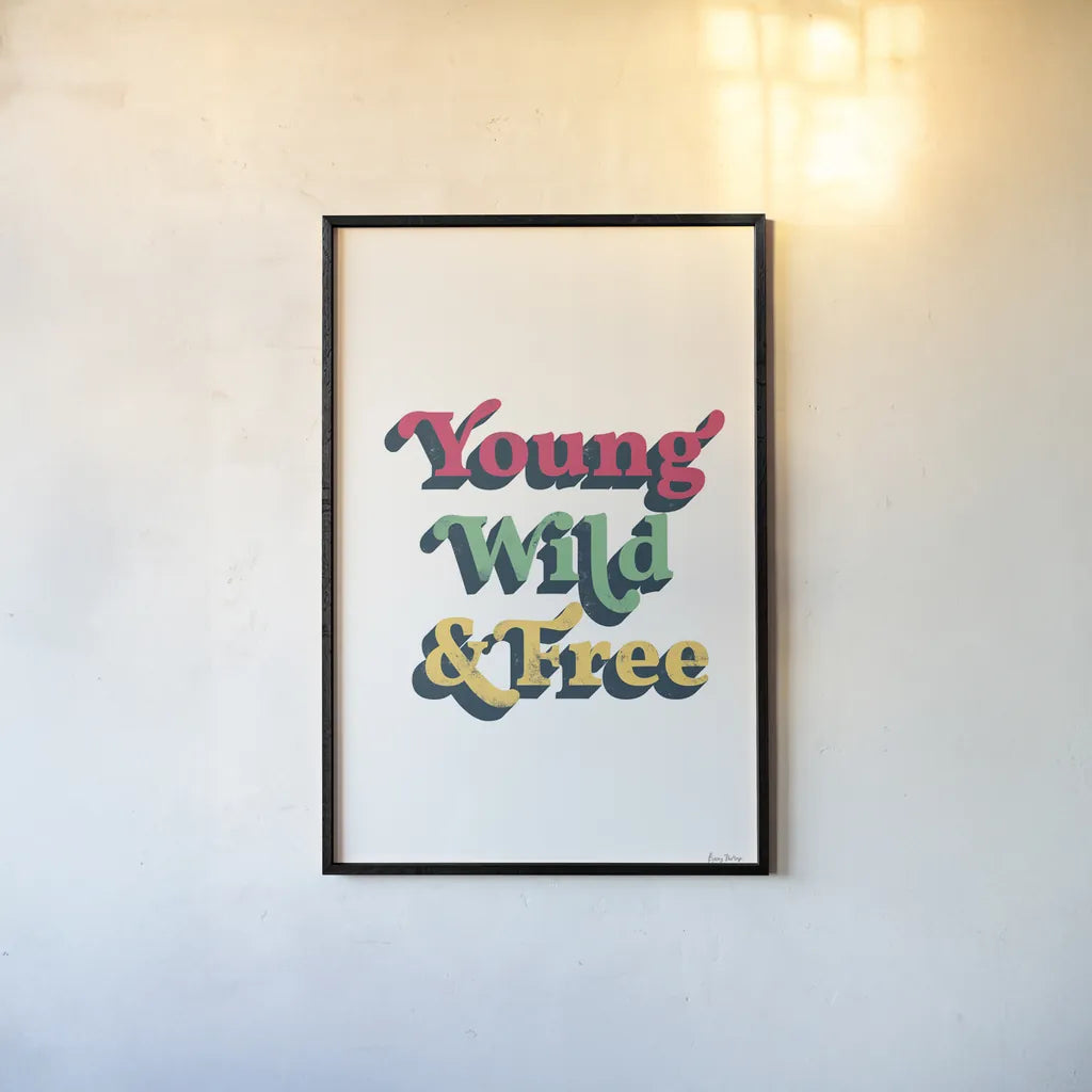 Rainbow Young Wild and Free Bold by Becky Thorns. shown as a paper print in a black flame. Available as a archival giclee rolled canvas, fine art paper, or poster print. SKU 65219h.