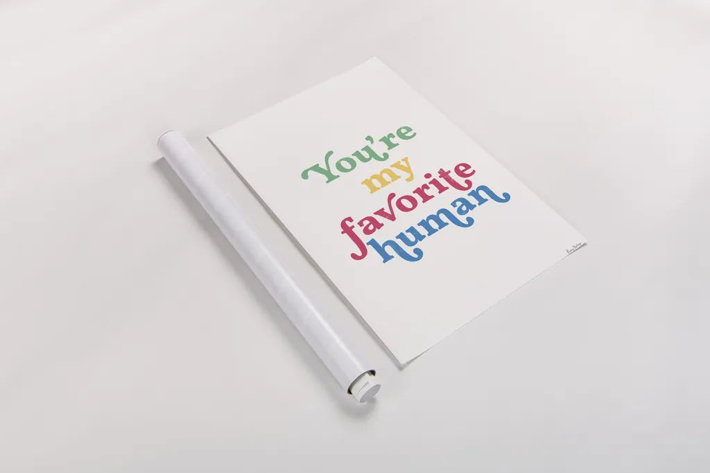 Rainbow Youre My Favorite by Becky Thorns. shown as a rolled paper print. Available as archival giclee rolled canvas, fine art paper, or poster print. SKU 65209h.