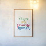 Rainbow Youre My Favorite by Becky Thorns. shown as a paper print in a natural frame. Available as a archival giclee rolled canvas, fine art paper, or poster print. SKU 65209h.