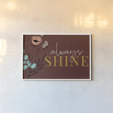Rooted IV Always Shine by Becky Thorns. shown as a paper print in a white frame. Available as a archival giclee rolled canvas, fine art paper, or poster print. SKU 67029i.