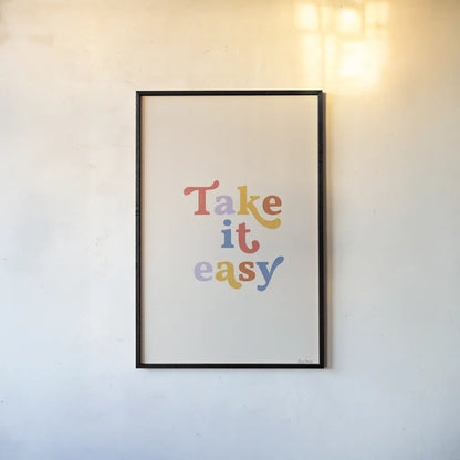 Take it Easy Bright by Becky Thorns. shown as a paper print in a black flame. Available as a archival giclee rolled canvas, fine art paper, or poster print. SKU 70940h.
