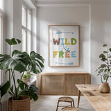 Wild and Free by Becky Thorns. shown as a print in a natural wood frame in a dining room. Available as a archival giclee rolled canvas, fine art paper, or poster print. SKU 59584h.