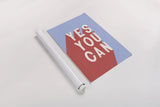 Yes You Can by Becky Thorns. shown as a rolled paper print. Available as archival giclee rolled canvas, fine art paper, or poster print. SKU 56779h.