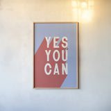 Yes You Can by Becky Thorns. shown as a paper print in a natural frame. Available as a archival giclee rolled canvas, fine art paper, or poster print. SKU 56779h.