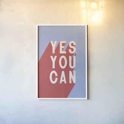 Yes You Can by Becky Thorns. shown as a paper print in a white frame. Available as a archival giclee rolled canvas, fine art paper, or poster print. SKU 56779h.