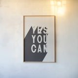 Yes You Can BW by Becky Thorns. shown as a paper print in a natural frame. Available as a archival giclee rolled canvas, fine art paper, or poster print. SKU 59635h.