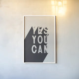 Yes You Can BW by Becky Thorns. shown as a paper print in a white frame. Available as a archival giclee rolled canvas, fine art paper, or poster print. SKU 59635h.