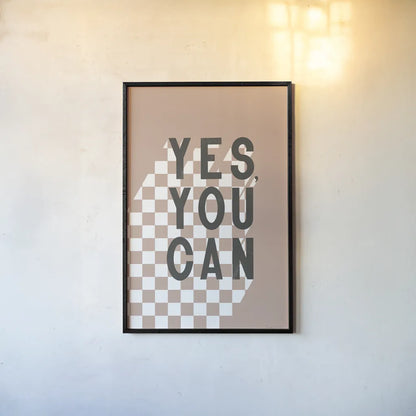 Yes You Can Checkered by Becky Thorns. shown as a paper print in a black flame. Available as a archival giclee rolled canvas, fine art paper, or poster print. SKU 87462h.