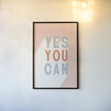 Yes You Can Pastel by Becky Thorns. shown as a paper print in a black flame. Available as a archival giclee rolled canvas, fine art paper, or poster print. SKU 78718h.