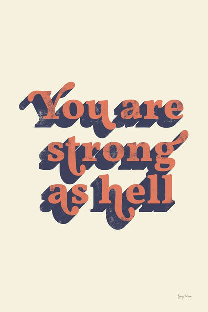 You Are Strong by Becky Thorns. SKU 65170h. Archival Giclee Fine art print for wall decor.