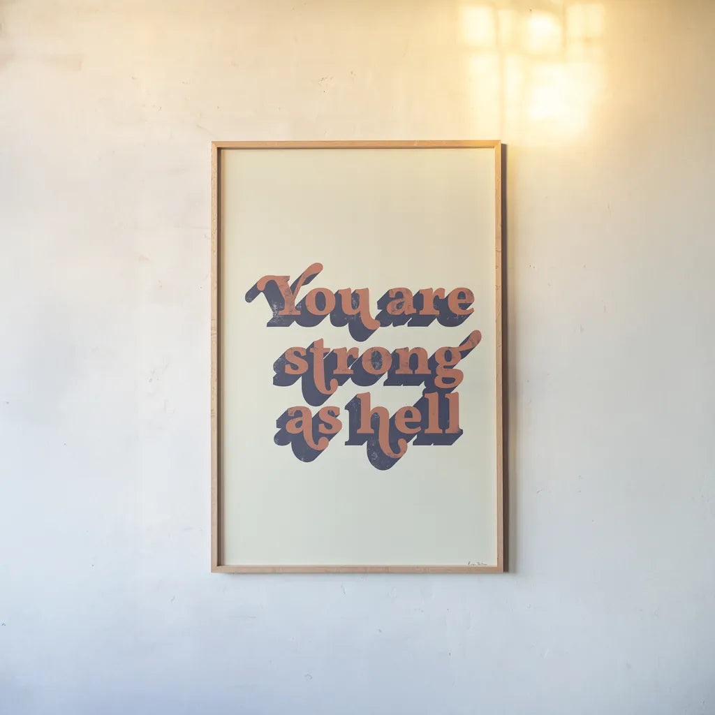 You Are Strong by Becky Thorns. shown as a paper print in a natural frame. Available as a archival giclee rolled canvas, fine art paper, or poster print. SKU 65170h.