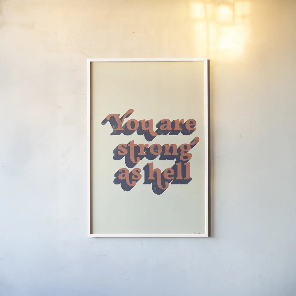 You Are Strong by Becky Thorns. shown as a paper print in a white frame. Available as a archival giclee rolled canvas, fine art paper, or poster print. SKU 65170h.