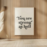 You Are Strong Black by Becky Thorns. shown as over sized large wall art. Available as an archival giclee rolled canvas, fine art paper, or poster print. SKU 68873h.
