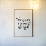 You Are Strong Black by Becky Thorns. shown as a paper print in a natural frame. Available as a archival giclee rolled canvas, fine art paper, or poster print. SKU 68873h.