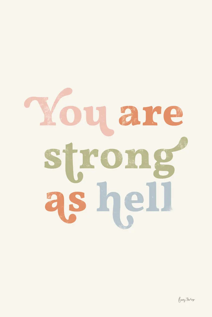You Are Strong Pastel by Becky Thorns. SKU 67069h. Archival Giclee Fine art print for wall decor.