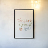 You Are Strong Pastel by Becky Thorns. shown as a paper print in a black flame. Available as a archival giclee rolled canvas, fine art paper, or poster print. SKU 67069h.