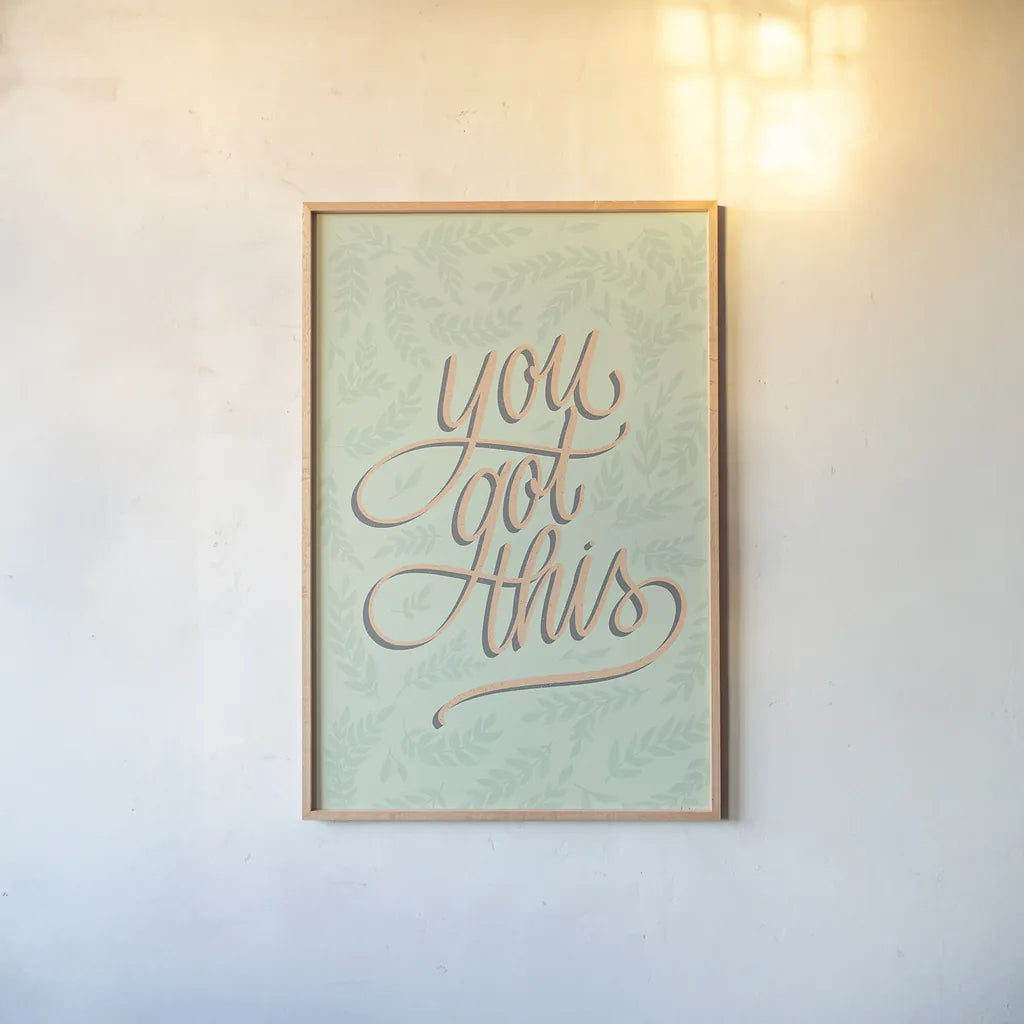 You Got This by Becky Thorns. shown as a paper print in a natural frame. Available as a archival giclee rolled canvas, fine art paper, or poster print. SKU 52795h.
