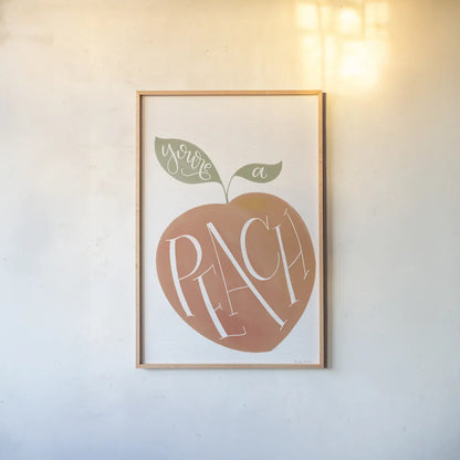 You are a Peach by Becky Thorns. shown as a paper print in a natural frame. Available as a archival giclee rolled canvas, fine art paper, or poster print. SKU 61430h.