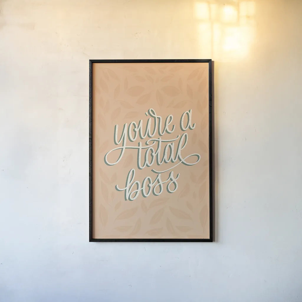 You're a Total Boss by Becky Thorns. shown as a paper print in a black flame. Available as a archival giclee rolled canvas, fine art paper, or poster print. SKU 52796h.