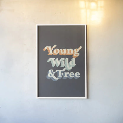 Young Wild and Free Warm by Becky Thorns. shown as a paper print in a white frame. Available as a archival giclee rolled canvas, fine art paper, or poster print. SKU 66919h.