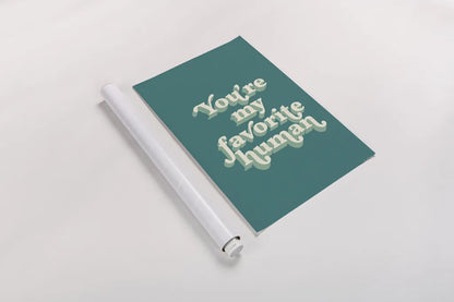 Youre My Favorite by Becky Thorns. shown as a rolled paper print. Available as archival giclee rolled canvas, fine art paper, or poster print. SKU 65173h.