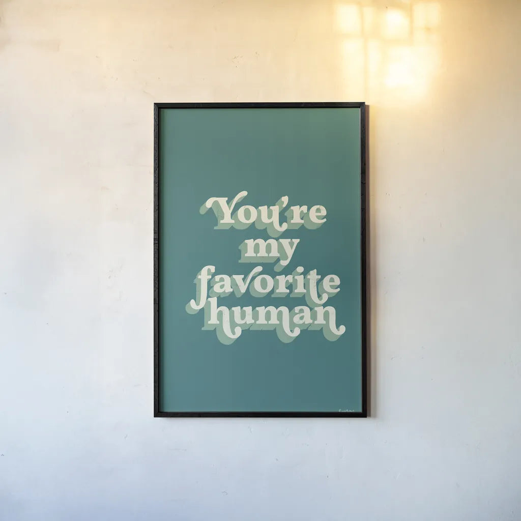 Youre My Favorite by Becky Thorns. shown as a paper print in a black flame. Available as a archival giclee rolled canvas, fine art paper, or poster print. SKU 65173h.