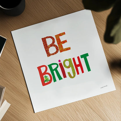 Be Bright by Cheryl Warrick. Shown as a detailed flat fine art print, highlighting archival giclee quality. Available as an archival giclee rolled canvas, fine art paper, or poster print. SKU 79494a.