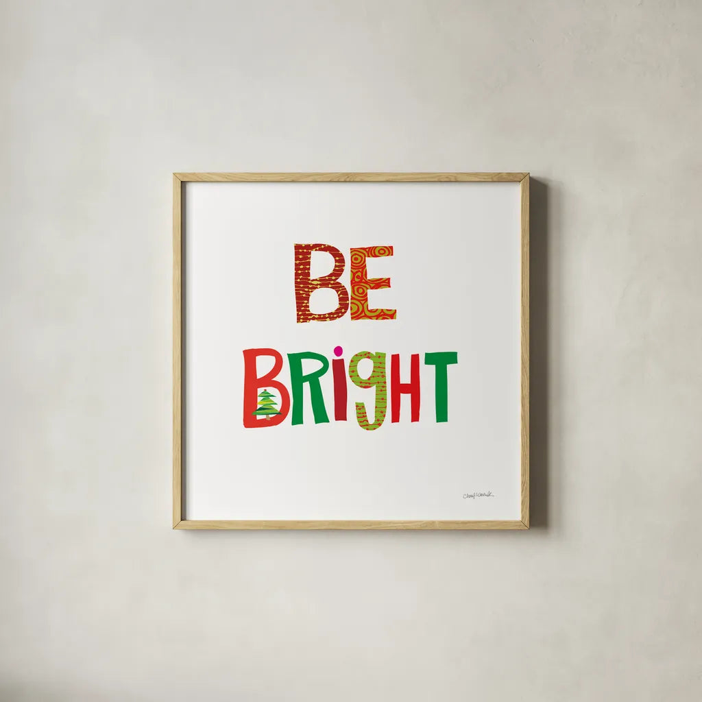 Be Bright by Cheryl Warrick. Shown in a natural wood glass frame for a timeless modern aesthetic. Available as an archival giclee rolled canvas, fine art paper, or poster print. SKU 79494a.