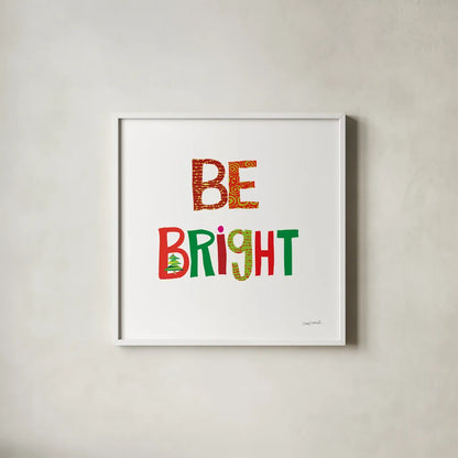 Be Bright by Cheryl Warrick. Shown in a crisp white glass frame for a clean and minimalist style. Available as an archival giclee rolled canvas, fine art paper, or poster print. SKU 79494a.