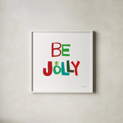 Be Jolly by Cheryl Warrick. Shown in a crisp white glass frame for a clean and minimalist style. Available as an archival giclee rolled canvas, fine art paper, or poster print. SKU 79491a.