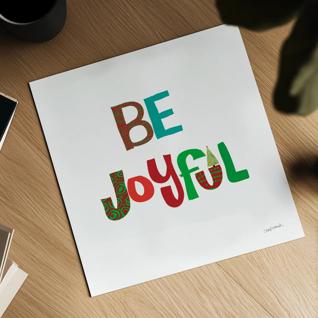 Be Joyful by Cheryl Warrick. Shown as a detailed flat fine art print, highlighting archival giclee quality. Available as an archival giclee rolled canvas, fine art paper, or poster print. SKU 79492a.