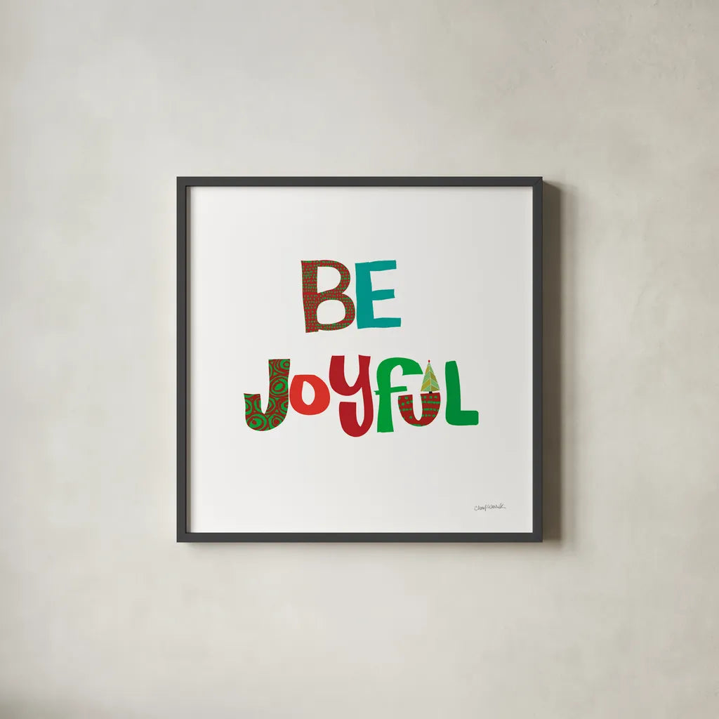 Be Joyful by Cheryl Warrick. Shown in a sleek black glass frame for a contemporary gallery look. Available as an archival giclee rolled canvas, fine art paper, or poster print. SKU 79492a.