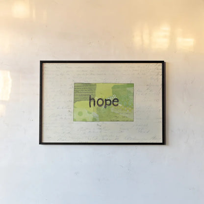 Hope Collage by Courtney Prahl. shown as a paper print in a black flame. Available as a archival giclee rolled canvas, fine art paper, or poster print. SKU 52561i.