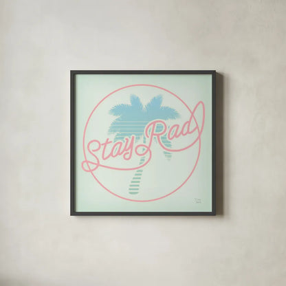 Stay Rad Palm I by Dina June. Shown in a sleek black glass frame for a contemporary gallery look. Available as an archival giclee rolled canvas, fine art paper, or poster print. SKU 64943a.