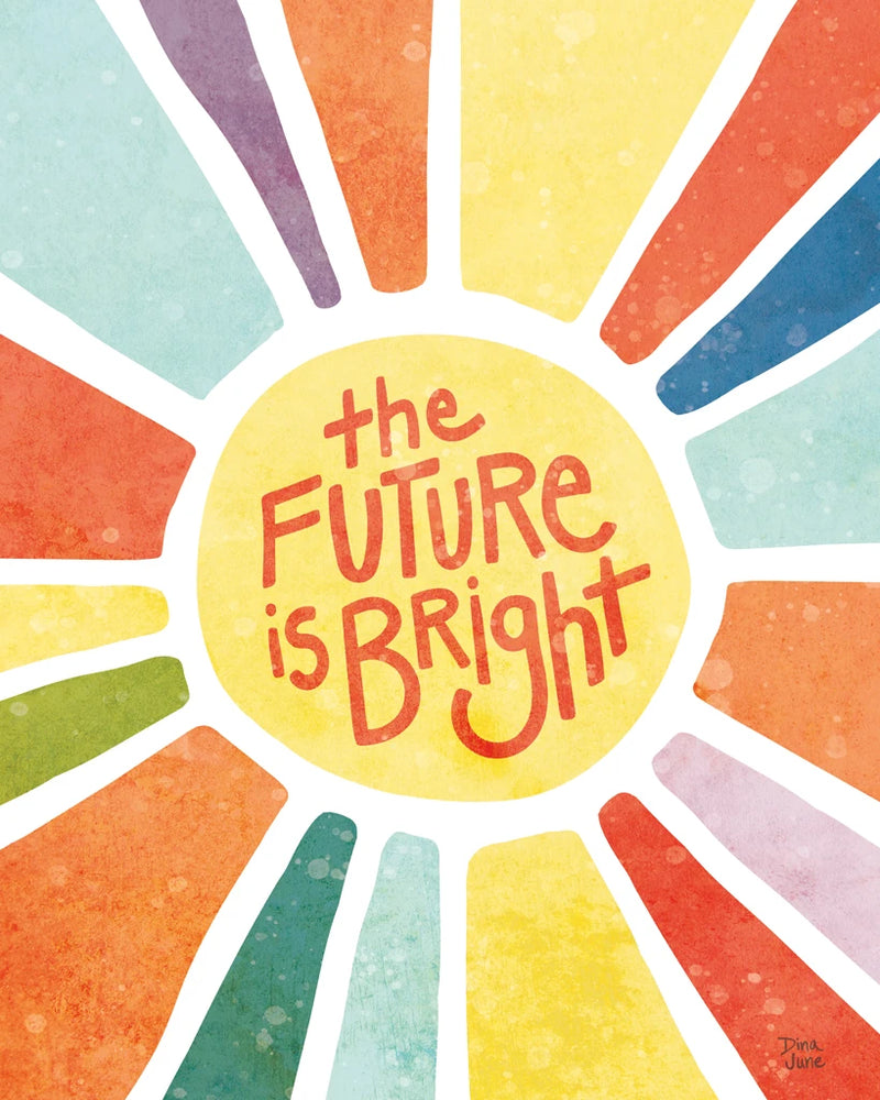 The Future Is Bright by Dina June