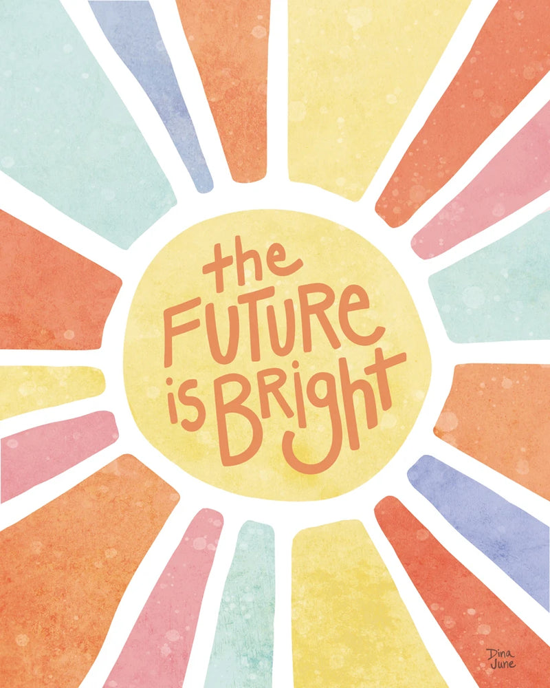 The Future is Bright Pastel by Dina June