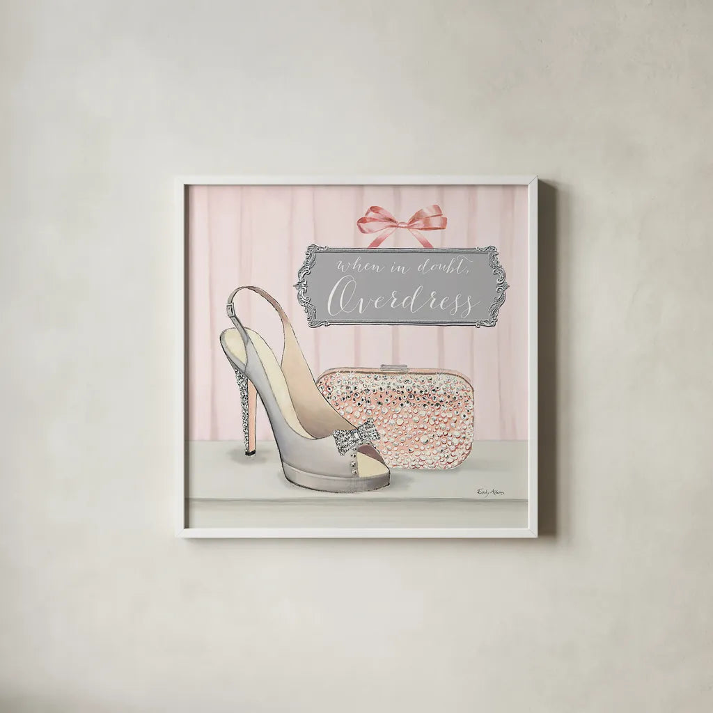 When in Doubt Overdress by Emily Adams. Shown in a crisp white glass frame for a clean and minimalist style. Available as an archival giclee rolled canvas, fine art paper, or poster print. SKU 30584a.