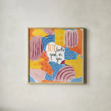 Abstract Affirmations IV v2 by Farida Zaman. Shown in a natural wood glass frame for a timeless modern aesthetic. Available as an archival giclee rolled canvas, fine art paper, or poster print. SKU 42915a.