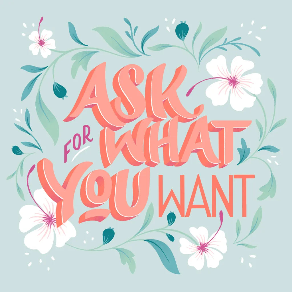Ask For What You Want I by Gia Graham. SKU 75353a. Archival Giclee Fine art print for wall decor.